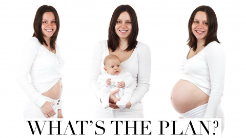 Do you have a plan for pregnancy?